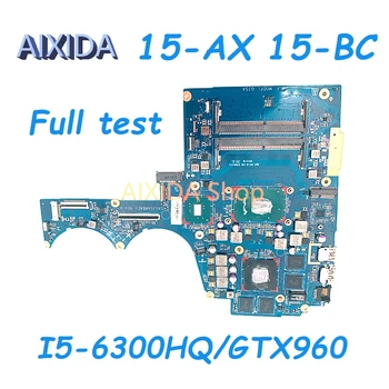 AIXIDA DAG35AMB8E0 856677-601 856677-501 856677-001 HP OMEN 15-AX 15-BC TPN-Q173 Laptop Anakart I5-6300HQ GTX960 GPU